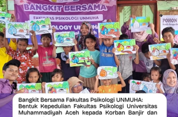 Psikologi UNMUHA Hadirkan Layanan Psikososial di Daerah Terisolasi Pidie Jaya