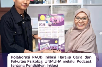 Psychotalk: Fakultas Psikologi UNMUHA Saweu PAUD Inklusi Harsya Ceria.