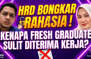 “HRD BONGKAR RAHASIA! KENAPA FRESH GRADUATE SULIT DITERIMA KERJA?”